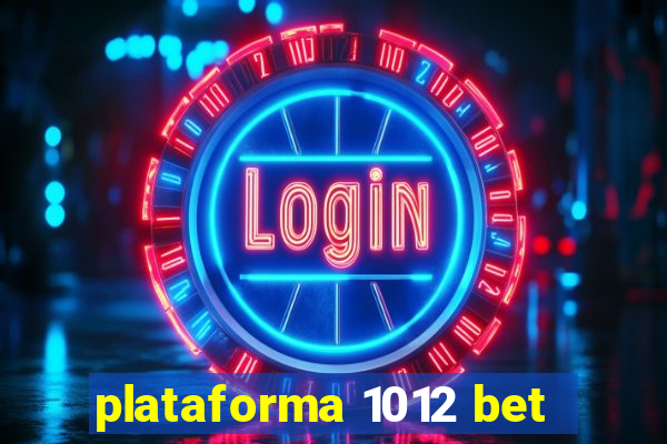 plataforma 1012 bet