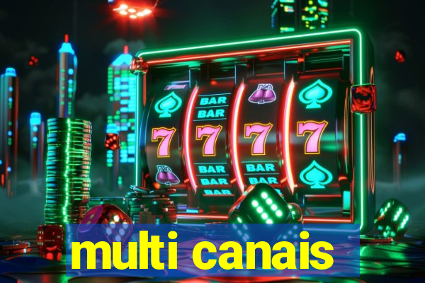 multi canais