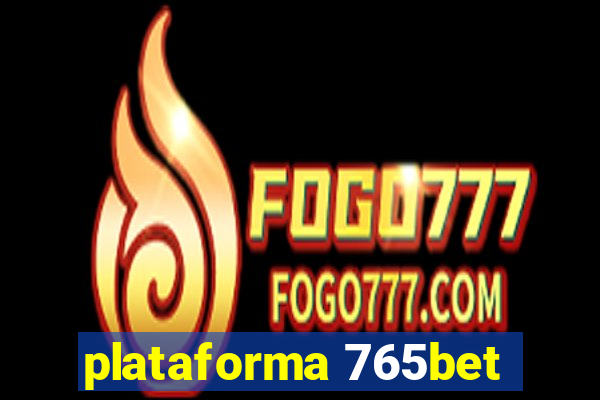 plataforma 765bet