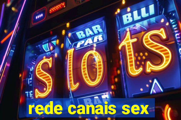 rede canais sex