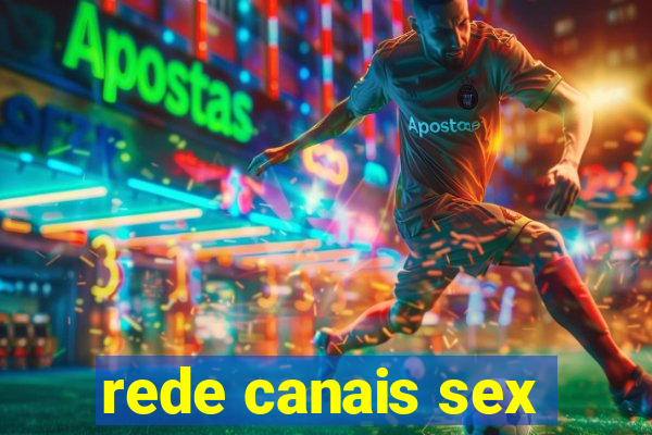 rede canais sex