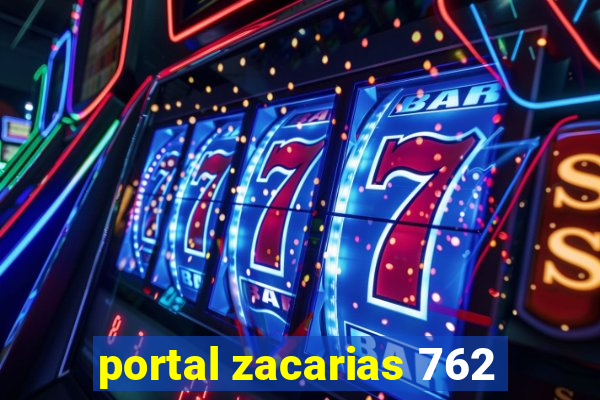 portal zacarias 762