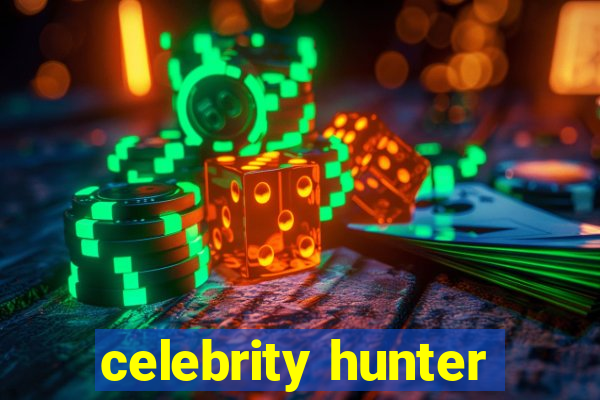 celebrity hunter