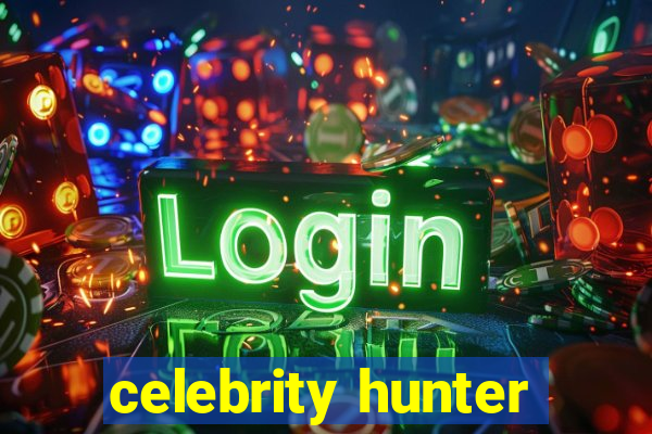 celebrity hunter