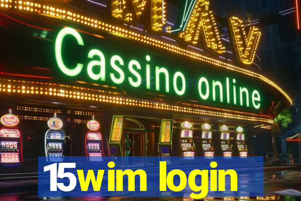 15wim login