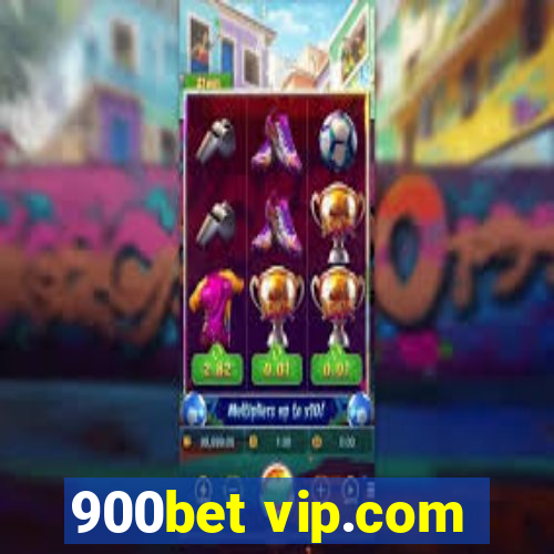 900bet vip.com