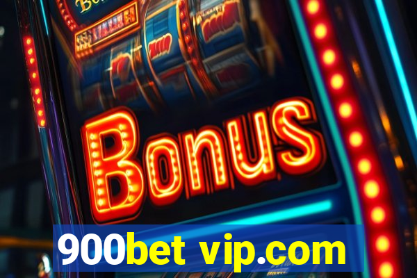 900bet vip.com