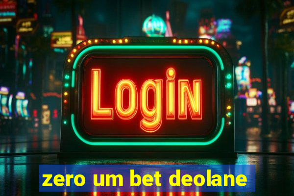 zero um bet deolane