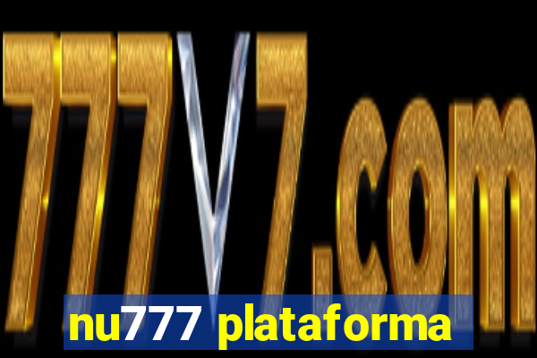 nu777 plataforma