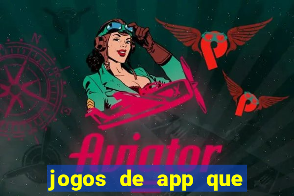 jogos de app que ganha dinheiro