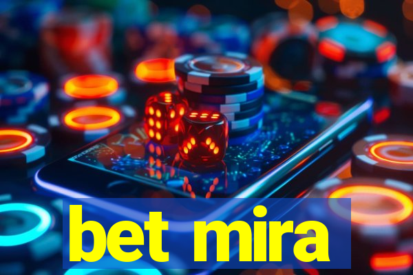 bet mira