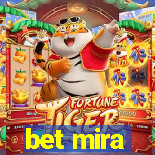 bet mira