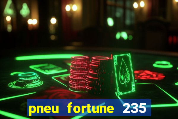 pneu fortune 235 55 r18