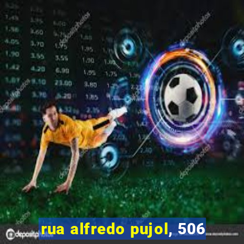 rua alfredo pujol, 506