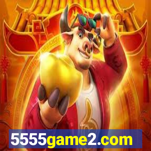 5555game2.com