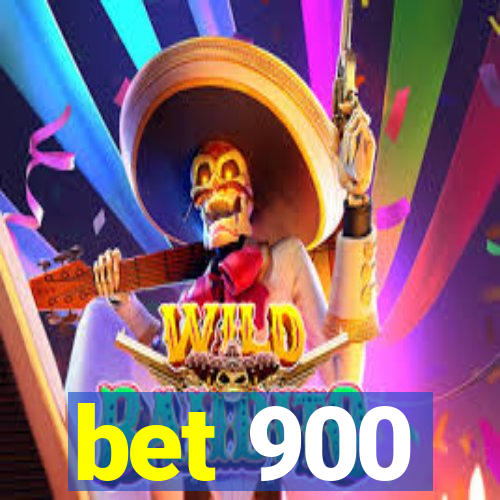 bet 900