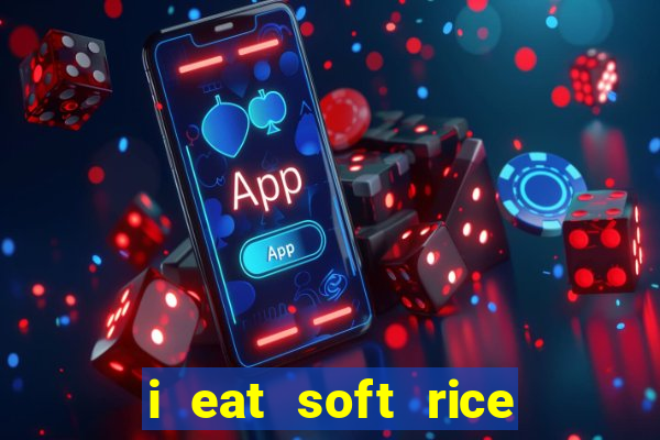 i eat soft rice in another world manga pt br