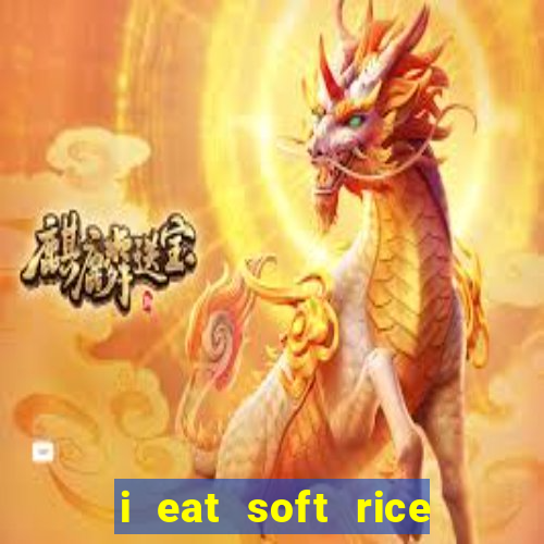 i eat soft rice in another world manga pt br