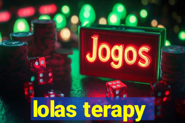 lolas terapy