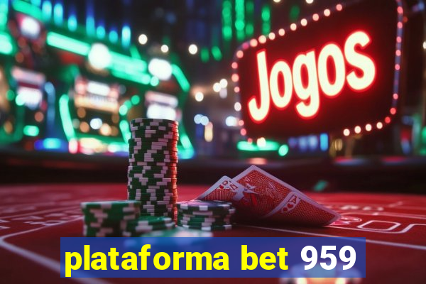 plataforma bet 959