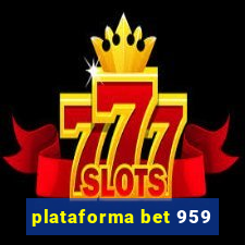 plataforma bet 959