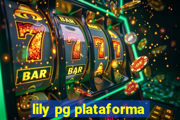 lily pg plataforma