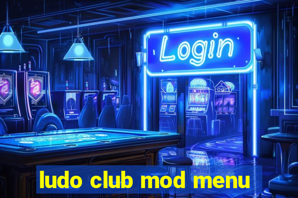 ludo club mod menu