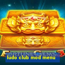 ludo club mod menu