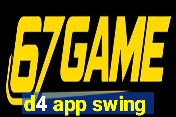 d4 app swing