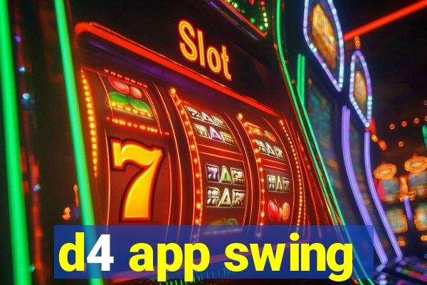 d4 app swing