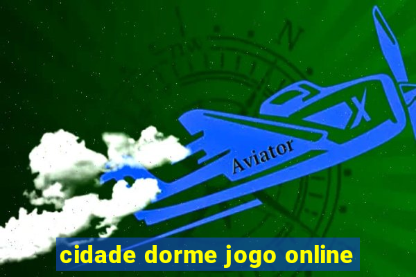 cidade dorme jogo online