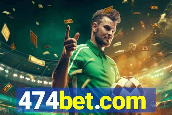 474bet.com