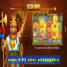 nota 4.92 uber passageiro