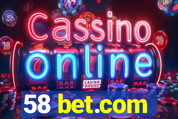 58 bet.com