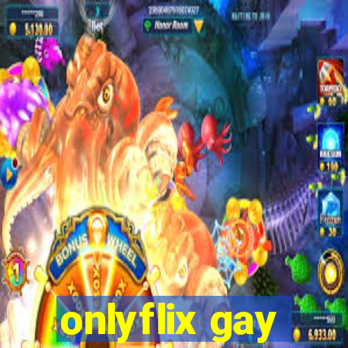 onlyflix gay