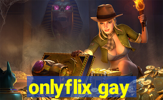 onlyflix gay