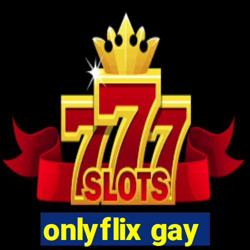 onlyflix gay