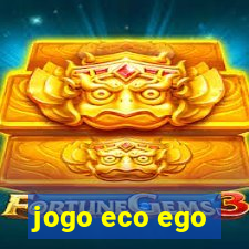 jogo eco ego