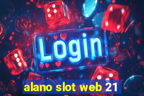 alano slot web 21