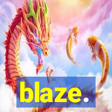 blaze.