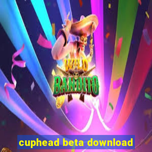 cuphead beta download