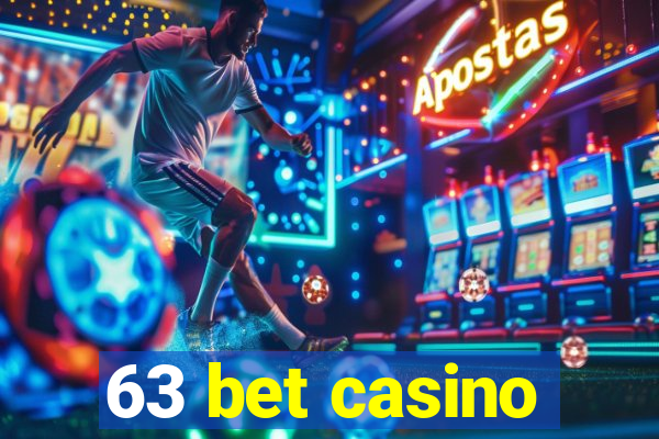 63 bet casino