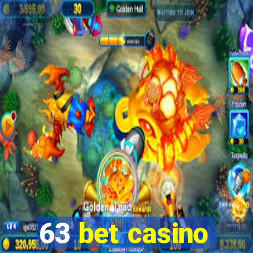 63 bet casino