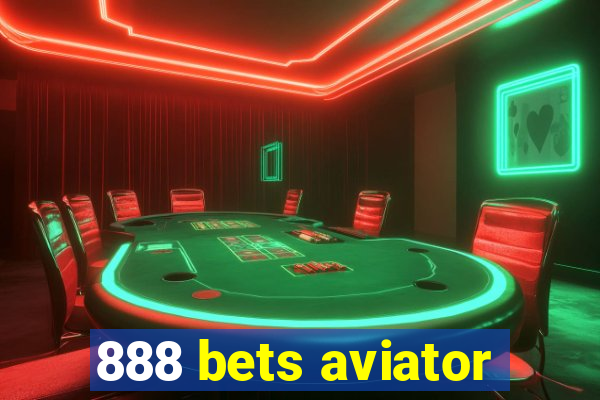 888 bets aviator