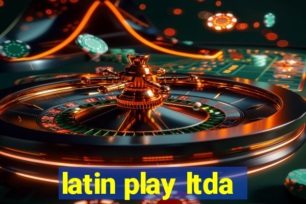 latin play ltda