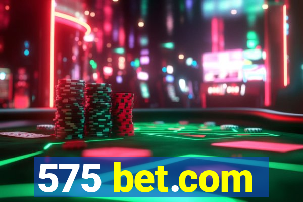 575 bet.com