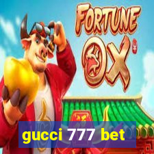 gucci 777 bet