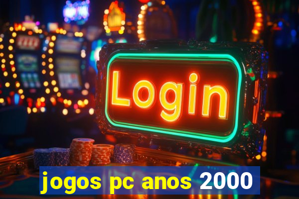 jogos pc anos 2000