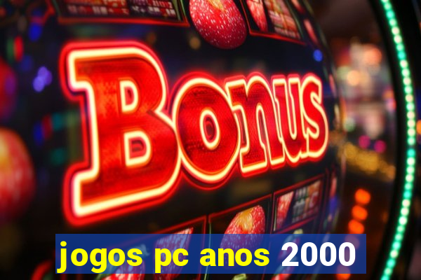 jogos pc anos 2000