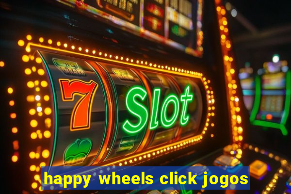 happy wheels click jogos